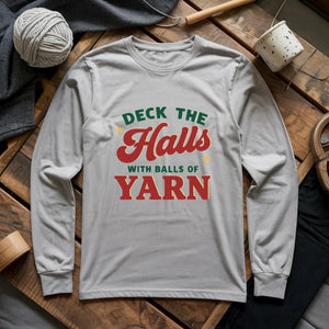 Deck The Hall With Yarn Long Sleeve T-shirt