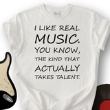 I Like Real Music T-Shirt