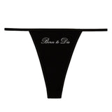 Born to Die Thong Panty