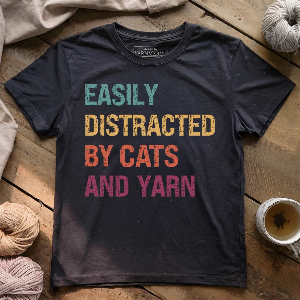Distracted by Cats & Yarn T-shirt