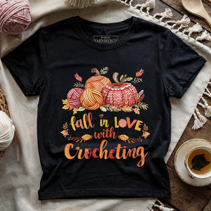 Fall In Love With Crocheting T-shirt