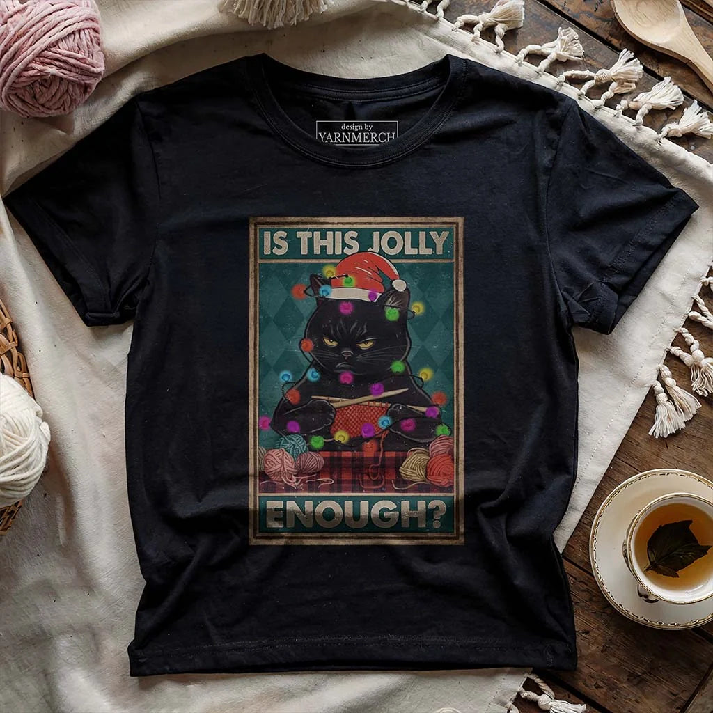 Is This Jolly Enough T-shirt