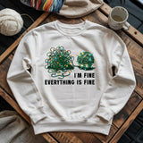 I'm Fine. Everything is Fine Sweatshirt